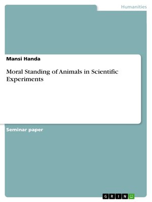 cover image of Moral Standing of Animals in Scientific Experiments